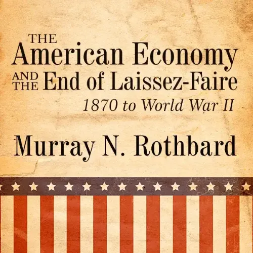 The American Economy and the End of Laissez-Faire