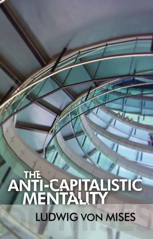 The Anti-Capitalistic Mentality