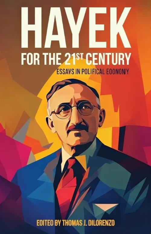 Hayek for the 21st Century